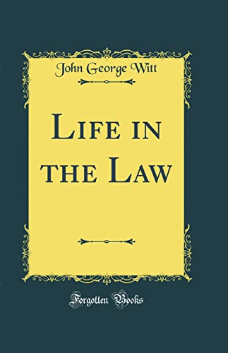 Stock image for Life in the Law (Classic Reprint) for sale by PBShop.store US