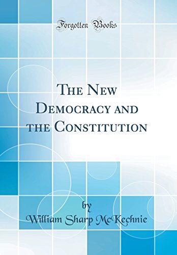 Imagen de archivo de The New Democracy and the Constitution Classic Reprint a la venta por PBShop.store US