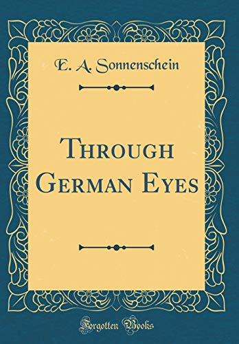 Stock image for Through German Eyes Classic Reprint for sale by PBShop.store US