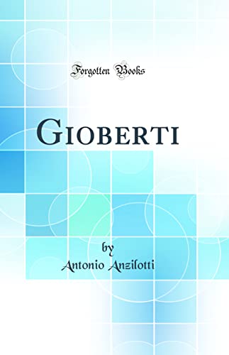 Imagen de archivo de Gioberti Classic Reprint a la venta por PBShop.store US