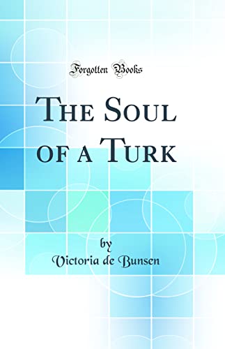 Beispielbild fr The Soul of a Turk Classic Reprint zum Verkauf von PBShop.store US