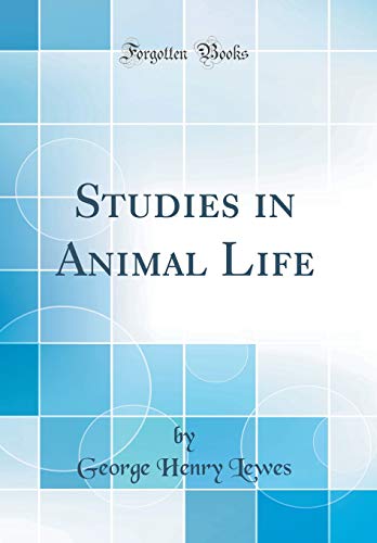 Beispielbild fr Studies in Animal Life Classic Reprint zum Verkauf von PBShop.store US
