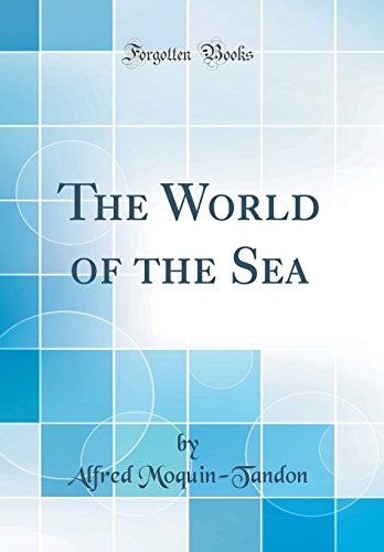 9780484373722: The World of the Sea (Classic Reprint)