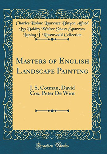 Stock image for Masters of English Landscape Painting J S, Cotman, David Cox, Peter De Wint Classic Reprint for sale by PBShop.store US