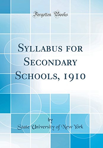 9780484390422: Syllabus for Secondary Schools, 1910 (Classic Reprint)