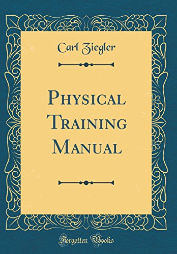 Imagen de archivo de Physical Training Manual Classic Reprint a la venta por PBShop.store US