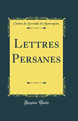 9780484406024: Lettres Persanes (Classic Reprint)