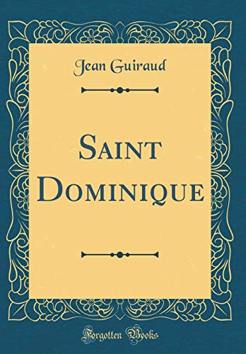 9780484616096: Saint Dominique (Classic Reprint)