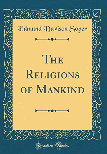 Imagen de archivo de The Religions of Mankind Classic Reprint a la venta por PBShop.store US