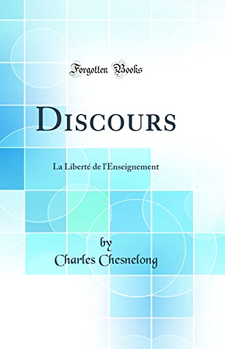 Stock image for Discours La Libert de l'Enseignement Classic Reprint for sale by PBShop.store US