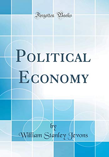 Beispielbild fr Political Economy (Classic Reprint) zum Verkauf von Buchpark