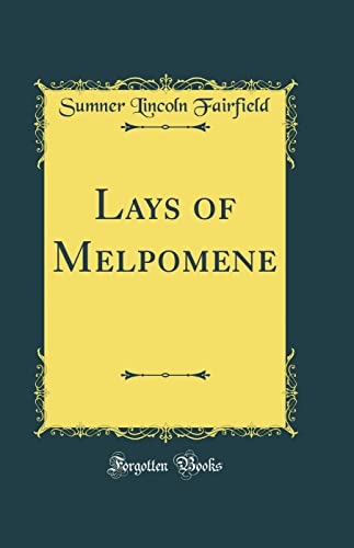 Beispielbild fr Lays of Melpomene (Classic Reprint) zum Verkauf von PBShop.store US