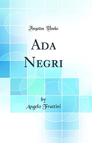 Stock image for Ada Negri Classic Reprint for sale by PBShop.store US