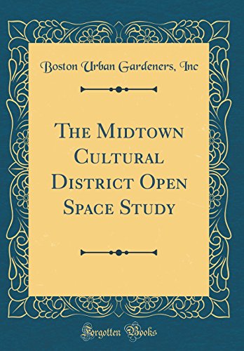 Imagen de archivo de The Midtown Cultural District Open Space Study Classic Reprint a la venta por PBShop.store US