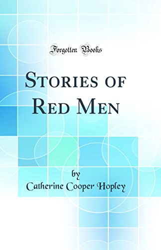 Stock image for Stories of Red Men Classic Reprint for sale by PBShop.store US