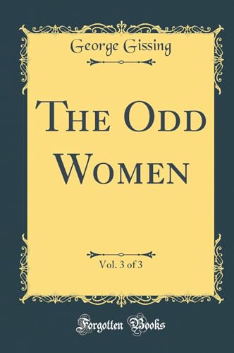 9780484843737: The Odd Women, Vol. 3 of 3 (Classic Reprint)