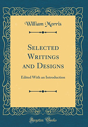 Stock image for Selected Writings and Designs Edited With an Introduction Classic Reprint for sale by PBShop.store US