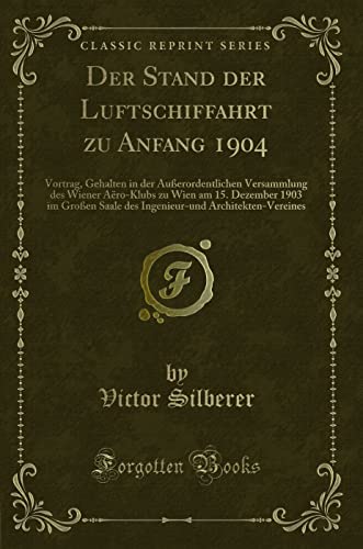 Imagen de archivo de Der Stand Der Luftschiffahrt Zu Anfang 1904 a la venta por PBShop.store US