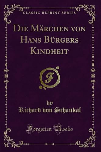 Stock image for Die Mrchen von Hans Brgers Kindheit Classic Reprint for sale by PBShop.store US