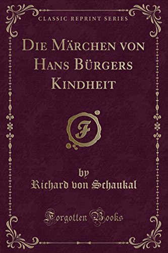 Stock image for Die Mrchen von Hans Brgers Kindheit Classic Reprint for sale by PBShop.store US