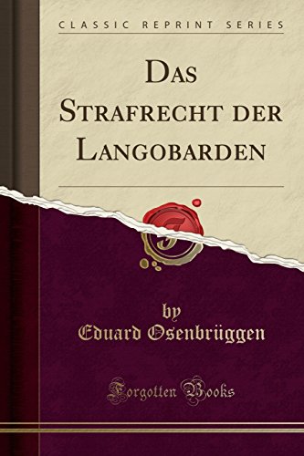 9780484946407: Das Strafrecht der Langobarden (Classic Reprint)