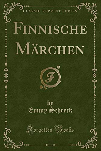 Imagen de archivo de Finnische Marchen (Classic Reprint) a la venta por PBShop.store US