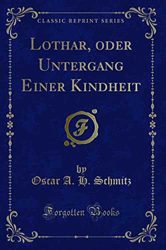 Imagen de archivo de Lothar, oder Untergang Einer Kindheit Classic Reprint a la venta por PBShop.store US
