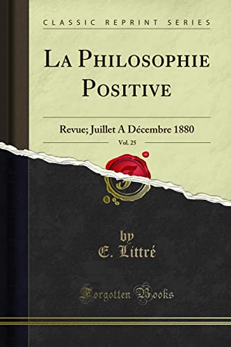 Stock image for La Philosophie Positive, Vol. 25 for sale by PBShop.store US