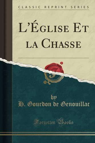 9780484993371: L'glise Et la Chasse (Classic Reprint)