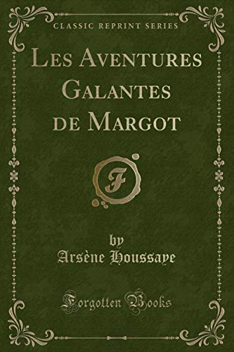 Beispielbild fr Les Aventures Galantes de Margot (Classic Reprint) zum Verkauf von PBShop.store US