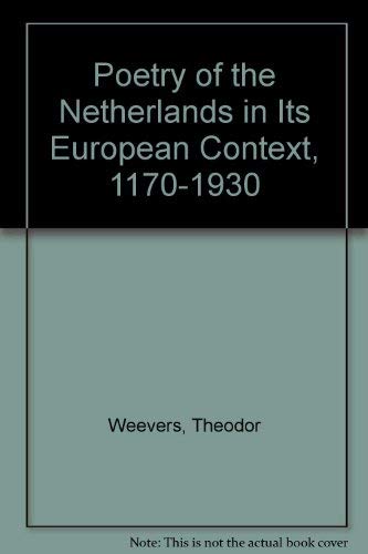 Stock image for Poetry of the Netherlands in Its European Context, 1170-1930 for sale by Magus Books Seattle