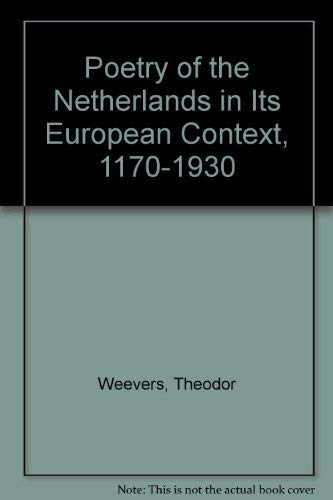 9780485110418: Poetry of the Netherlands in Its European Context, 1170-1930