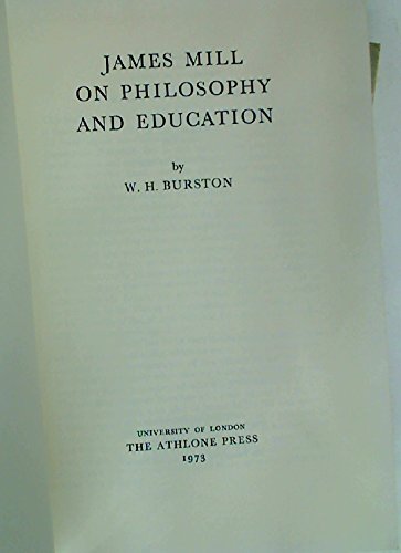 9780485111385: James Mill on philosophy and education,