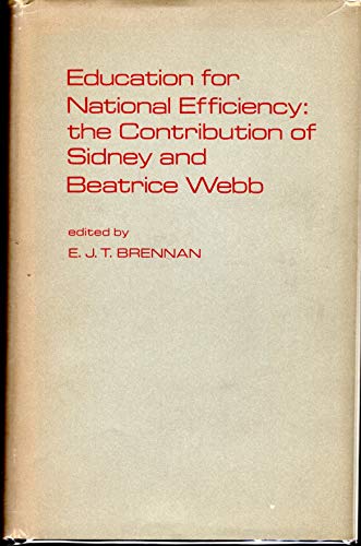 Beispielbild fr Education for National Efficiency : The Contribution of Sidney and Beatrice Webb zum Verkauf von Better World Books