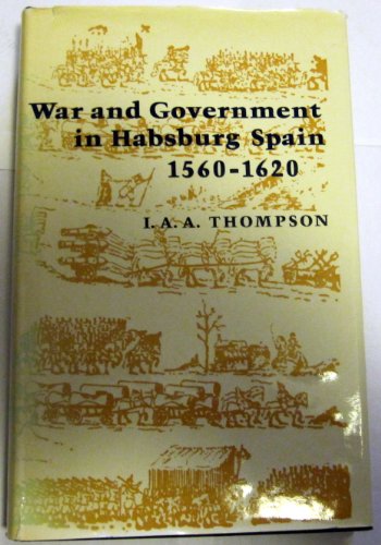 9780485111668: War and Government in Hapsburg Spain, 1560-1620