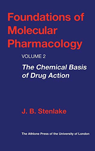 Stock image for Foundations of Molecular Pharmacology: Volume 2 The Chemical Basis of Drug Action for sale by Irish Booksellers