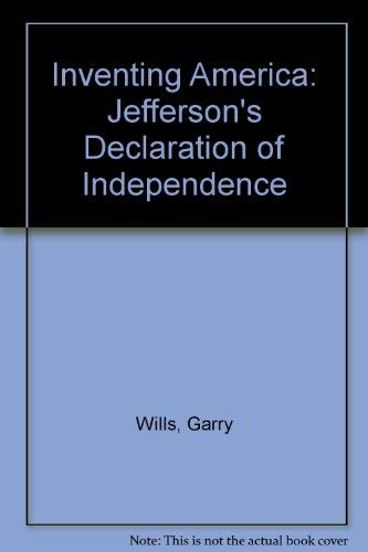 Beispielbild fr Inventing America: Jefferson's Declaration of Independence zum Verkauf von WorldofBooks