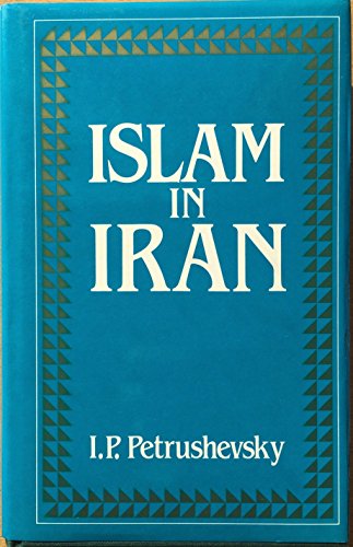 Islam in Iran - Petrushevskii, I.P.