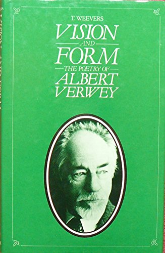 Stock image for Vision and Form in the Poetry of Albert Verwey: Poems from the 'Oorspronkelijk Dichtwerk' with renderings in English Verse for sale by G. & J. CHESTERS