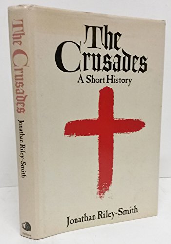 Beispielbild fr The Crusades: A Short History zum Verkauf von Reuseabook