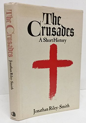 Crusades: A Short History - Riley-Smith, Jonathan