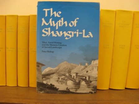 9780485113693: The Myth of Shangri-la: Tibet, Travel-writing and the Western Creation of Sacred Landscape