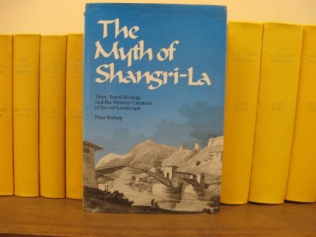 Imagen de archivo de The Myth of Shangri-La. Tibet Travel Writing and the Western Creation of Sacred Landscape, a la venta por Books and Beaches, Anna Bechteler