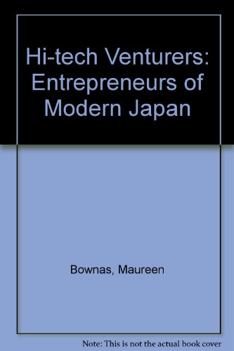 Hi-tech Venturers: Entrepreneurs of Modern Japan (9780485113723) by Maureen Bownas