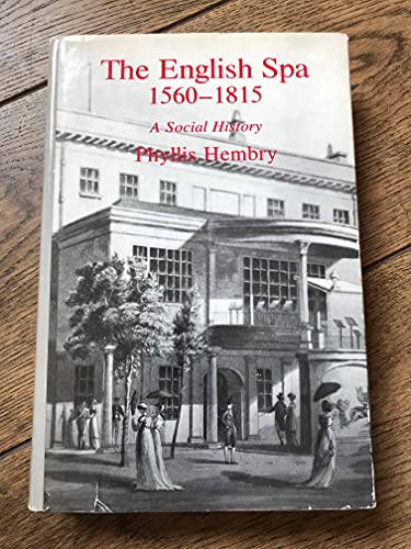 Beispielbild fr English Spa 1560 to 1815: A Social History zum Verkauf von Oakholm Books