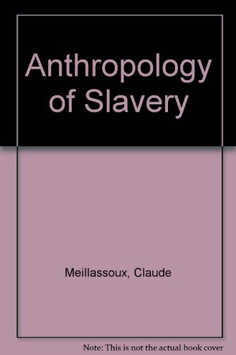 Imagen de archivo de The Anthropology of Slavery: The Womb of Iron and Gold a la venta por WorldofBooks