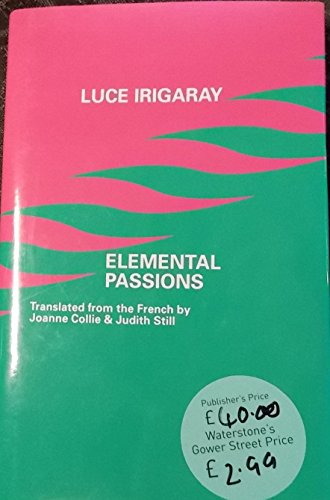 Elemental Passions (9780485114096) by Luce Irigaray