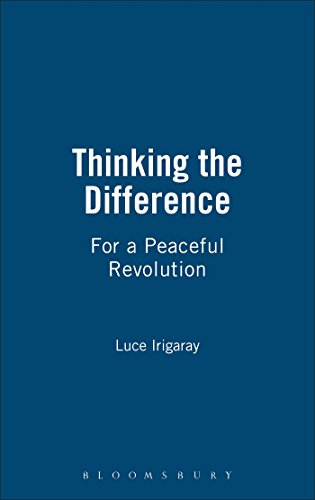 Thinking the Difference: For a Peaceful Revolution (9780485114263) by Irigaray, Luce