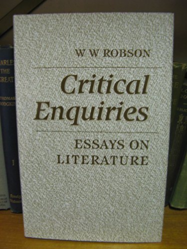 Critical Enquiries: Essays on Literature (9780485114416) by Robson, W. W.