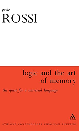 9780485114683: The Logic and the Art of Memory: The Quest for a Universal Language (Athlone Contemporary European Thinkers)